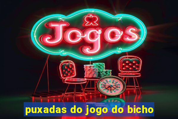 puxadas do jogo do bicho